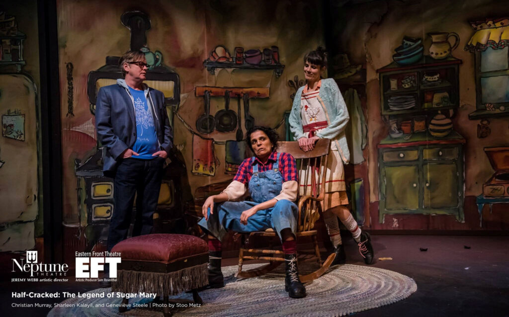 Christian Murray, Sharleen Kalayil, and Genevieve Steele in HALF-CRACKED: THE LEGEND OF SUGAR MARY at Neptune Theatre in Halifax, Nova Scotia 2018