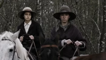Michelle Creber as Kelly and Matreya Scarrwener as her sister Robin - Strange Empire